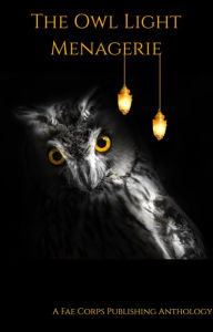 Title: The Owl Light Menagerie, Author: Jennifer Elliott