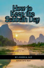 How to Keep the Sabbath Day: Enter into Rest