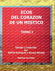 Title: Ecos del Corazon de un Mistico: Tomo I:, Author: Wilfrid Rodriguez