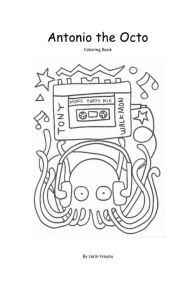 Title: Antonio the Octo Coloring Book, Author: Lerin Freyou