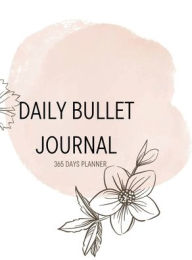 Title: Daily Bullet Journal and Period Tracker: 365 Day Planner, Author: Iliana Grace