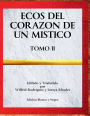 Ecos del Corazon de un Mistico: Tomo II, Blanco y Negro: