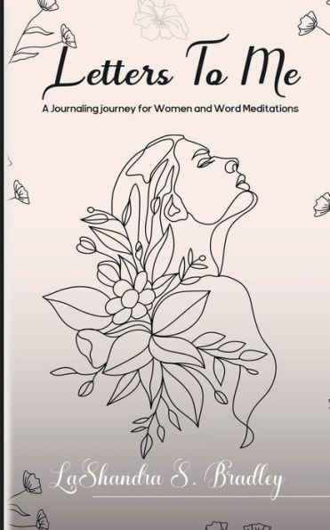 Letters To Me: A Journaling journey for Women and Word Meditations