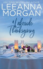 A Lakeside Thanksgiving: A Sweet Small Town Romance