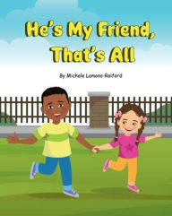 Title: He's My Friend, That's All, Author: Michele Lamons-Raiford