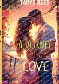 Title: Journey To Love, Author: Tanya Reed