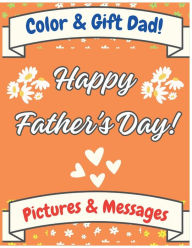 Title: Happy Father's Day: Coloring Book for All; be it Kids, Teens or Adults to Surprise Dad!, Author: Hallaverse Llc