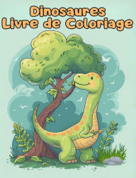 Title: Livre de Coloriage sur les Dinosaures: Pages de coloriage simples de dinosaures pour les enfants de 1 ï¿½ 3 ans, Author: Sancha Sauseda