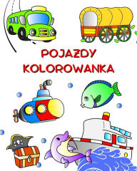 Title: Pojazdy Kolorowanka: Samochody, traktor, pociąg, samolot do kolorowania dla dzieci od 3 lat, Author: Maryan Ben Kim