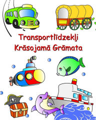 Title: Transportlīdzekļi Krāsojamā Grāmata: Automasīnas, traktori, vilcieni, lidmasīnas, krāsosana bērniem no 3 gadu vecuma, Author: Maryan Ben Kim