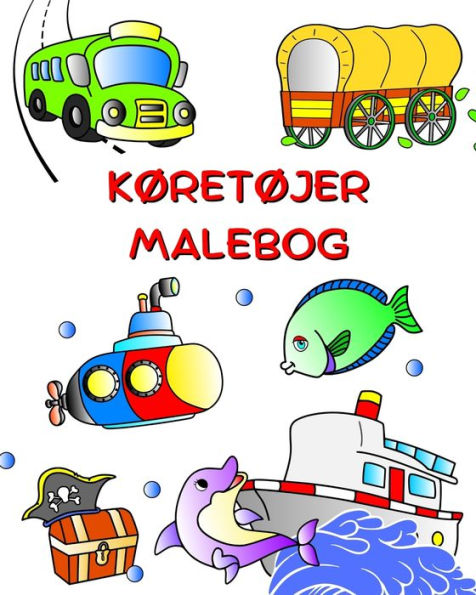 Kï¿½retï¿½jer Malebog: Biler, traktor, tog, fly til farve til bï¿½rn fra 3 ï¿½r