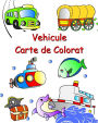 Vehicule Carte de Colorat: Mașini, tractor, tren, avion de colorat pentru copii de la 3 ani