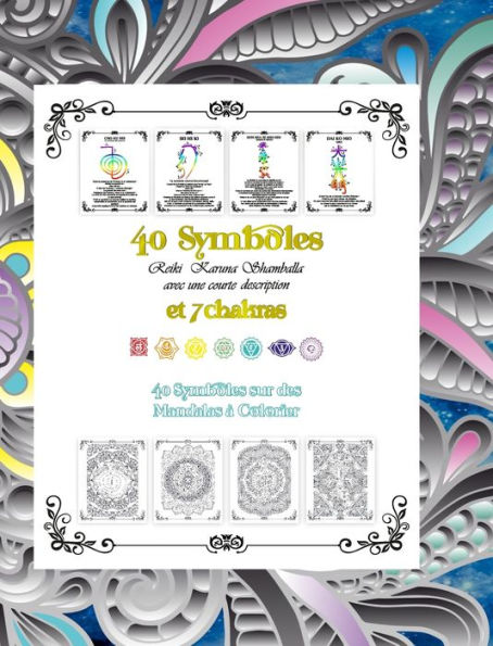 40 Symboles Reiki Karuna Shamballa et 7 Chakras: 40 Symboles sur des Mandalas ï¿½ Colorier