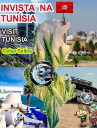 Title: INVISTA NA TUNï¿½SIA - Visit Tunisia - Celso Salles: Coleï¿½ï¿½o Invista em ï¿½frica, Author: Celso Salles