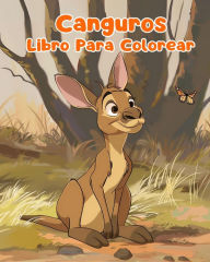 Title: Libro Para Colorear de Canguros: Pï¿½ginas Simples Para Colorear de Canguros Para Niï¿½os de 1 a 3 Aï¿½os, Author: Sancha Sauseda