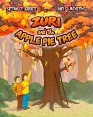 Title: Zuri and the Apple Pie Tree, Author: Niels Haentjens