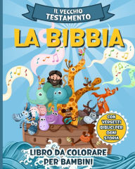 Title: La Bibbia Libro da Colorare per Bambini: Le scene piï¿½ conosciute del Vecchio Testamento con versetti biblici da colorare, Author: Zora Wetherell