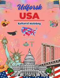Title: Udforsk USA - Kulturel malebog - Kreativt design af amerikanske symboler: Ikoner fra amerikansk kultur blandet i en fantastisk malebog, Author: Zenart Editions