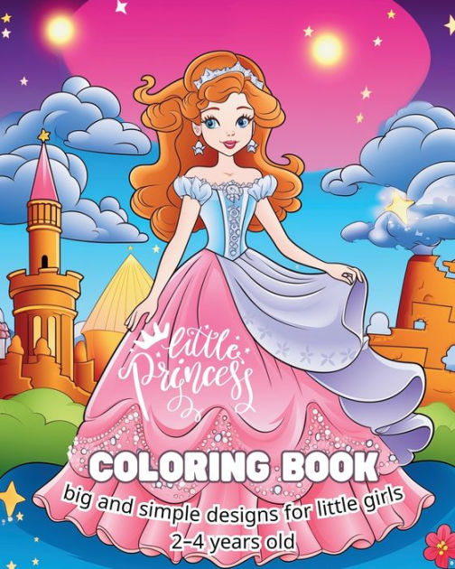 Little Princess COLORING BOOK big and simple designs for little girls ...