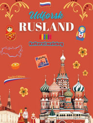 Title: Udforsk Rusland - Kulturel malebog - Kreativt design af russiske symboler: Ikoner fra russisk kultur blandet i en fantastisk malebog, Author: Zenart Editions