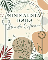 Title: Minimalista Boho Libro da Colorare: 60 Disegni Estetici da Colorare per Adolescenti e Adulti, Author: Valery D Walter