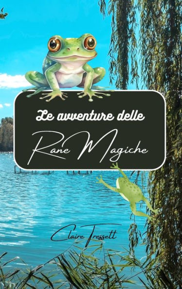 Le avventure delle rane magiche