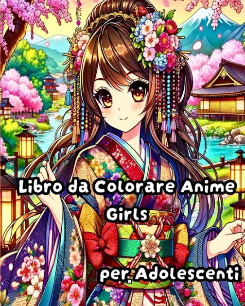 Libro Da Colorare Anime Girls Per Adolescenti Illustrazioni Di Moda