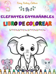 Title: Elefantes entraï¿½ables Libro de colorear para niï¿½os Simpï¿½ticas escenas de adorables elefantes y sus amigos: Encantadores elefantes que impulsan la creatividad y diversiï¿½n de los niï¿½os, Author: Funny Fantasy Editions