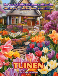 Title: De geweldige kleurcollectie - Ontwerp van de buitenruimte: Tuinen: Kleurboek voor liefhebbers van architectuur en exterieurontwerp, Author: Builtart Editions