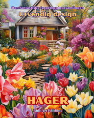 Title: Den fantastiske fargeleggingssamlingen - Utvendig design: Hager: Malebok for elskere av arkitektur og design, Author: Builtart Editions