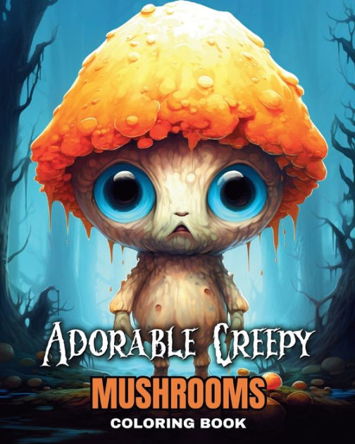 Adorable Creepy Mushrooms Coloring Book Fantasy Colouring Pages For