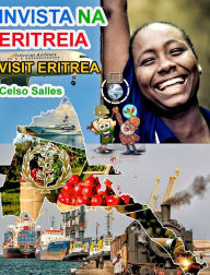 Title: INVISTA NA ERITREIA - Visit Eritrea - Celso Salles: Coleï¿½ï¿½o Invista em ï¿½frica, Author: Celso Salles
