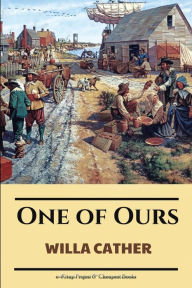 Title: One of Ours, Author: Willa Cather