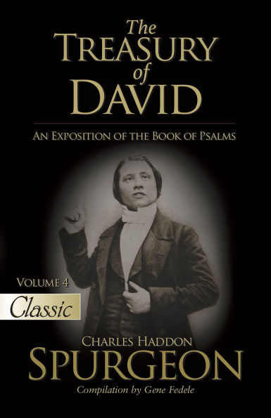 The Treasury of David: An Exposition of the Book of Palms Vol. 4 Pslams 42-57