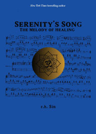 Title: Serenity's Song: The Melody of Healing, Author: r.h. Sin