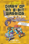 Alternative view 1 of A Noob's Diary of an 8-Bit Warrior: Welcome to the End