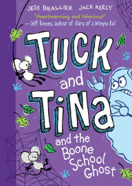 Title: Tuck and Tina and the Boone School Ghost, Author: Jess Brallier