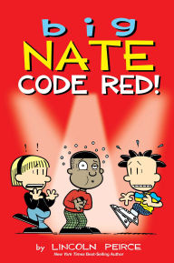 Title: Big Nate: Code Red!, Author: Lincoln Peirce