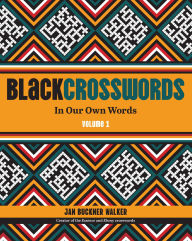 Title: BlackCrosswords 1: In Our Own Words, Author: Jan Buckner Walker