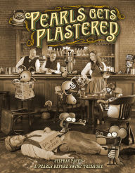 Title: Pearls Gets Plastered: A Pearls Before Swine Treasury, Author: Stephan Pastis