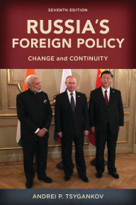 Title: Russia's Foreign Policy: Change and Continuity, Author: Andrei P. Tsygankov