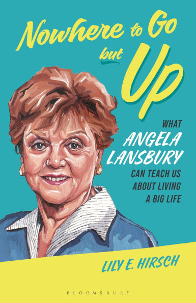 Nowhere to Go But Up: What Angela Lansbury Can Teach Us about Living a Big Life
