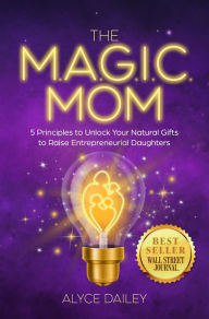 Title: The Magic Mom, Author: Alyce Dailey