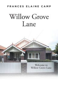 Title: Willow Grove Lane, Author: Frances Elaine Camp
