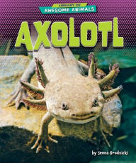 Title: Axolotl, Author: Jenna Grodzicki