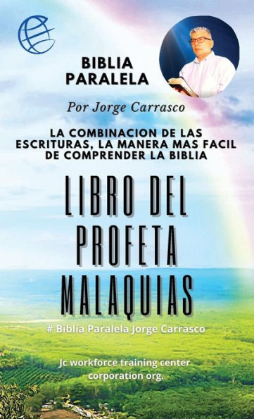 Libro del Profeta Malaquias: Biblia Paralela por Jorge Carrasco