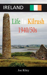 Title: Ireland: Life in Kilrush, Author: Joe Riley