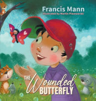 Title: The Wounded Butterfly, Author: Francis Mann