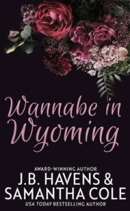 Title: Wannabe in Wyoming, Author: Samantha Cole