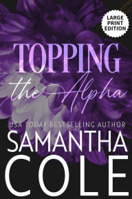 Title: Topping the Alpha, Author: Samantha Cole